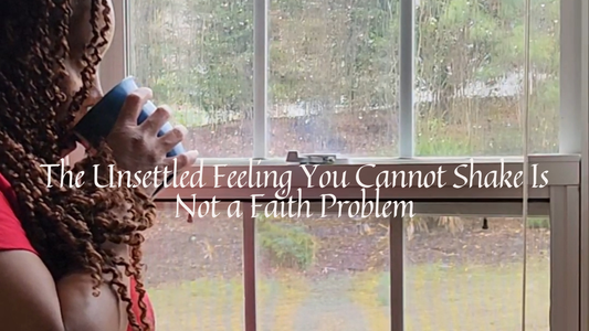 The Unsettled Feeling You Cannot Shake Is Not a Faith Problem